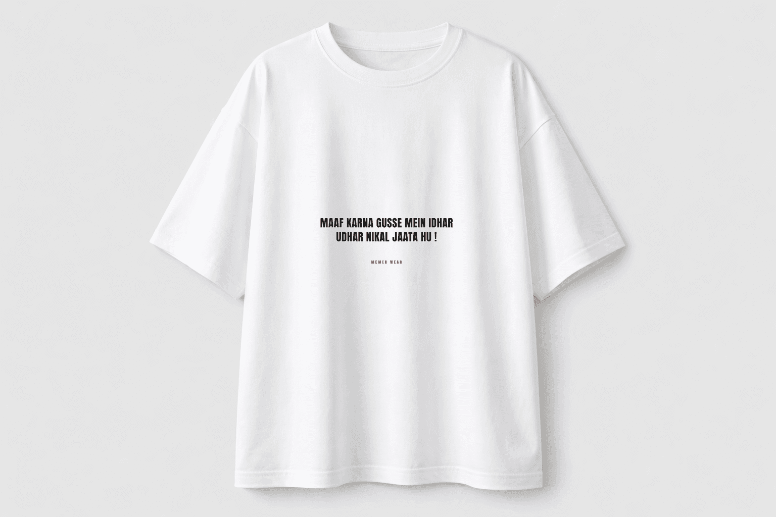 Maaf karna Gusse mein Idhar Udhar Nikal Jaata hu ! - Oversized T-Shirt