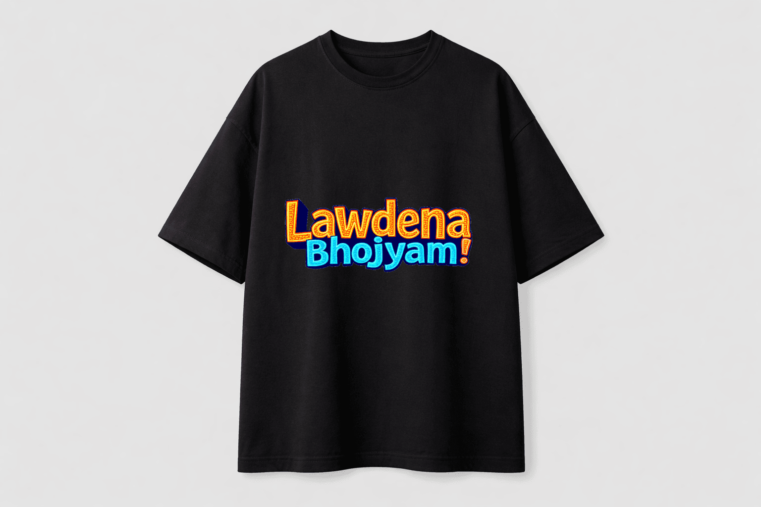 Lawdena Bhojyam !! - Oversized T-Shirt