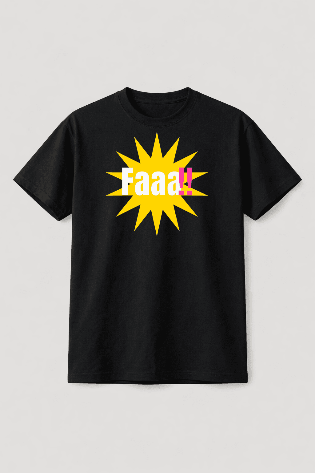Faaa !! - T-Shirt