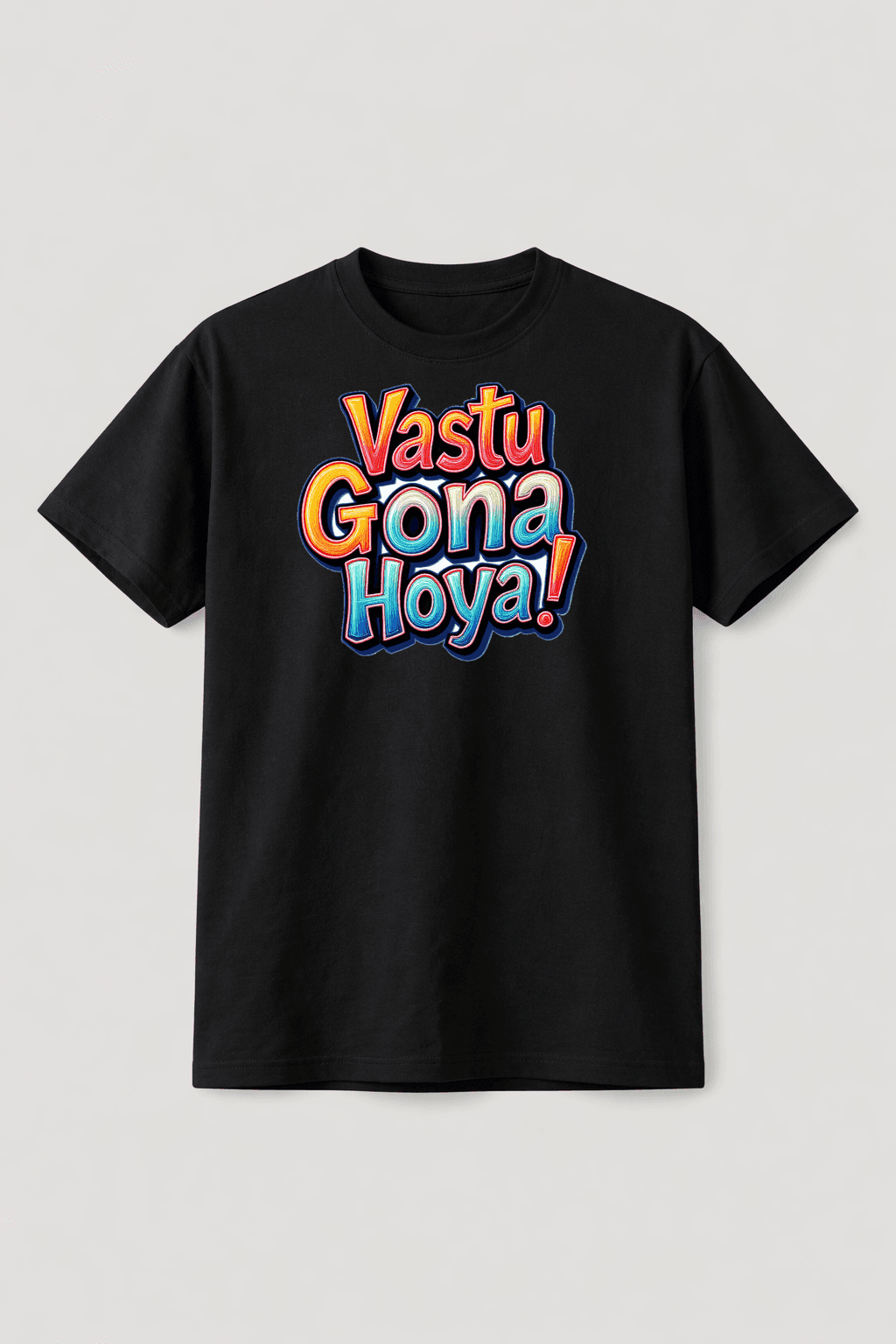 Vastu Gona Hoya !! - T-Shirt